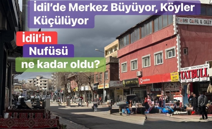 İdil Nufüsü ne kadar arttı ?