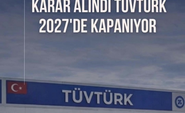 Karar alındı TÜVTÜRK kapanıyor